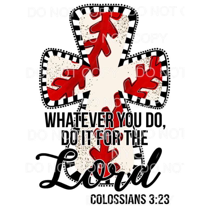 Whatever You Do Do It For The Lord Baseball Cross 