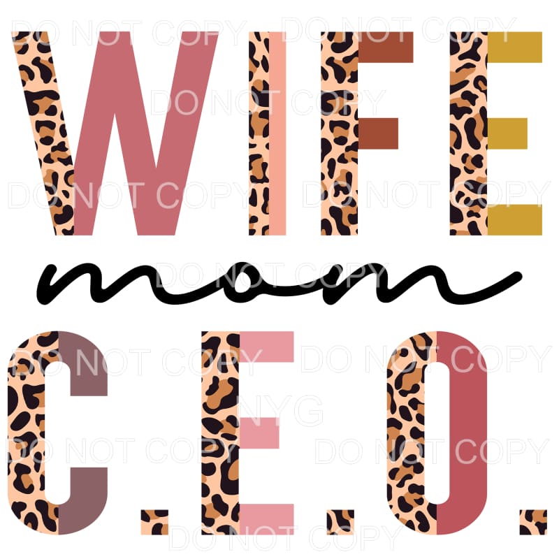 Wife Mom CEO Half Leopard Sublimation transfers - Heat 