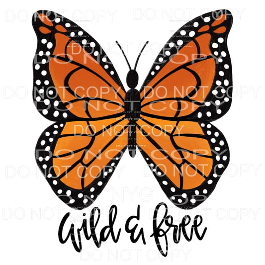 Wild & Free Monarch Butterfly Sublimation transfers - Heat 