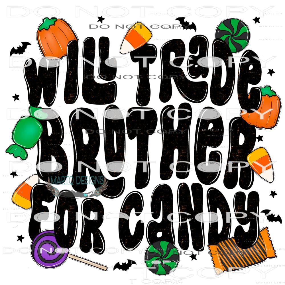 Will Trade My Brother For Candy #6085 Sublimation transfers