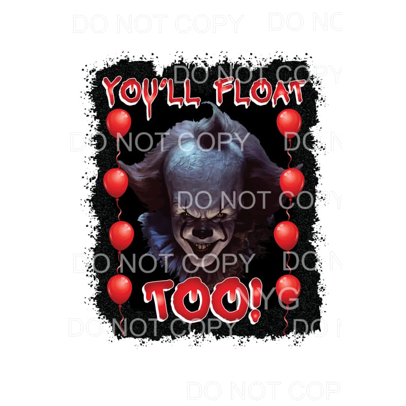 You’ll Float Too Pennywise IT Red Balloons Black Badkground 