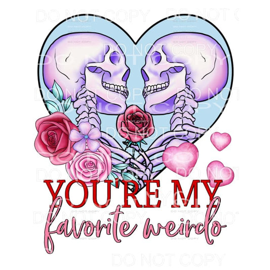 You’re My Favorite Weirdo Skeletons Pink Roses Hearts 